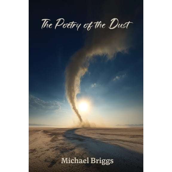 The Poetry of the Dust, (Paperback)