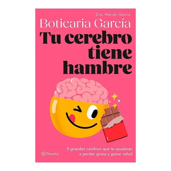 Tu cerebro tiene hambre Planeta Boticaria García