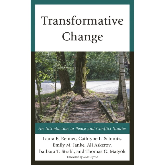Pre-Owned Transformative Change: An Introduction to Peace and Conflict Studies (Hardcover) 0739198122 9780739198124