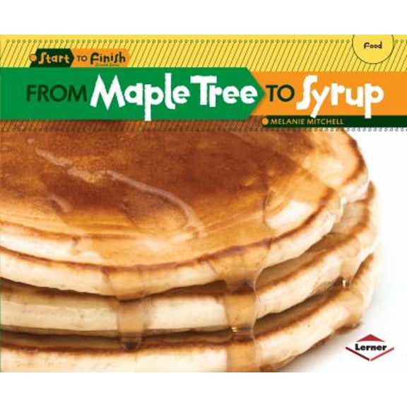 Pre-Owned From Maple Tree to Syrup (Paperback) 1580139671 9781580139670