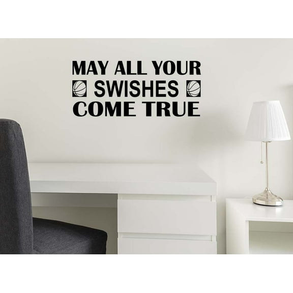 May All Your swishes Come True 23 x 10 Vinyl Wall Quote Sticker Decal Sports Team Calligraphy Art Decor Motivational Inspirational Decorative Lettering Jordan Curry Inspired