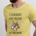 thumbnail image 2 of Greenyef Graphics I Paused My Game to Be Here Video Gamer Gift for Men Teenagers Gaming Funny Graphic T-Shirt Style-24 (Cornsilk, X-Large), 2 of 6
