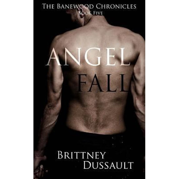 Pre-Owned Angel Fall (The Banewood Chronicles) (Paperback) 149917442X 9781499174427