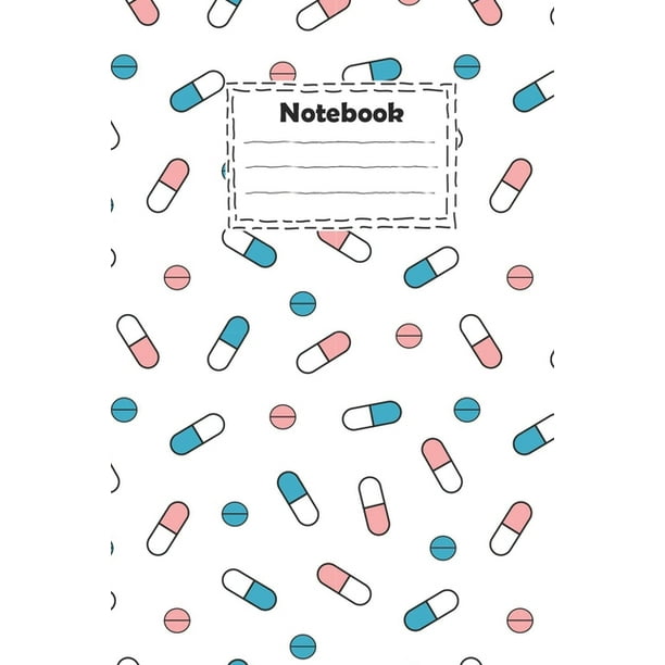 Notebook : pharmacy technician beautiful cute pink white and blue pills with white background: for taking down notes and gift for your loved one And ...