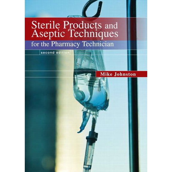 Pre-Owned Sterile Products and Aseptic Techniques for the Pharmacy Technician (Paperback) 0135109647 9780135109649