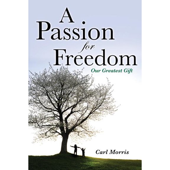 A Passion for Freedom, (Paperback)