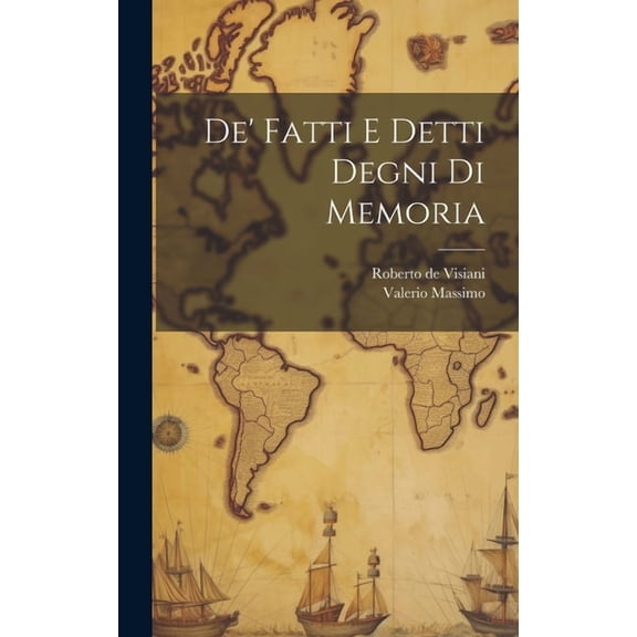 De' Fatti e Detti Degni di Memoria (Hardcover)