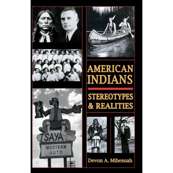 American Indians: Sterotypes & Realities, (Paperback)