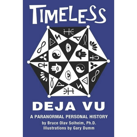 Timeless Deja Vu: A Paranormal Personal History, (Paperback)