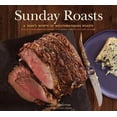 thumbnail image 1 of Pre-Owned Sunday Roasts: A Year's Worth of Mouthwatering Roasts, from Old-Fashioned Pot Roasts to Glorious Turkeys and Legs of Lamb (Paperback) 0811879682 9780811879682, 1 of 1