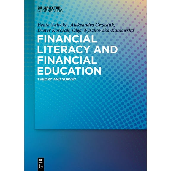 Financial Literacy and Financial Education: Theory and Survey, (Hardcover)