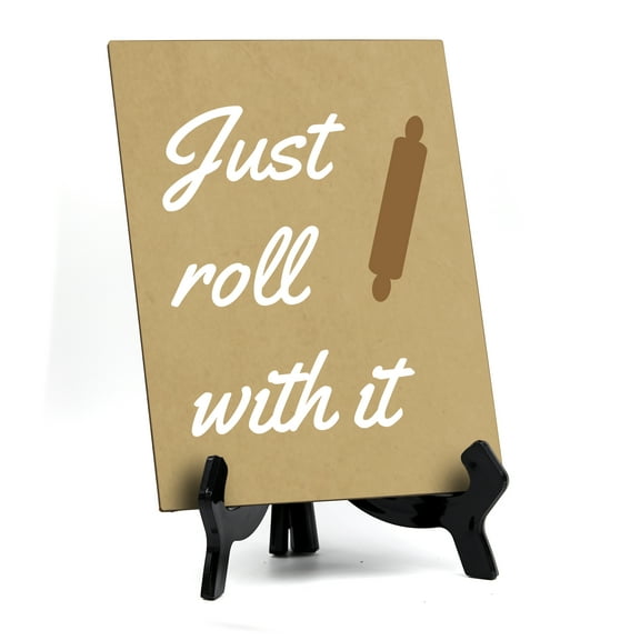 Signs ByLITA Just Roll With It, Table Sign, 6" x 8" (Tan)