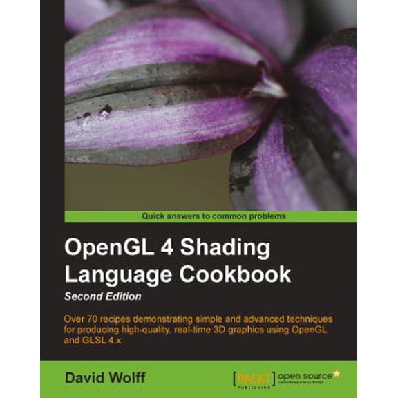 Pre-Owned OpenGL 4 Shading Language Cookbook - Second Edition: Acquiring the skills of OpenGL Shading Language is so much easier w, (Paperback)