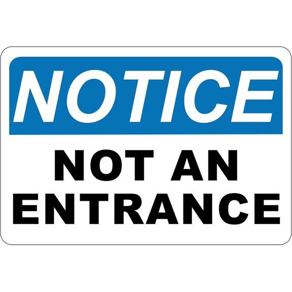 Notice – Not an Entrance Sign – Vinyl 14” x 10”