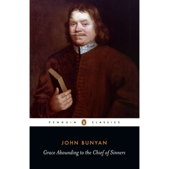 Pre-Owned Grace Abounding to the Chief of Sinners: Or Brief Faithful Relation Exceeding Mercy God (Paperback 9780140432800) by John Bunyan, W R Owens