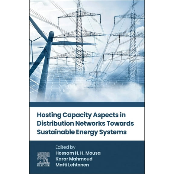 Hosting Capacity Aspects in Distribution Networks Towards Sustainable Energy Systems, (Paperback)