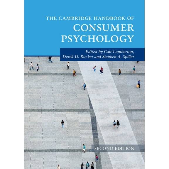 Cambridge Handbooks in Psychology The Cambridge Handbook of Consumer Psychology, (Hardcover)