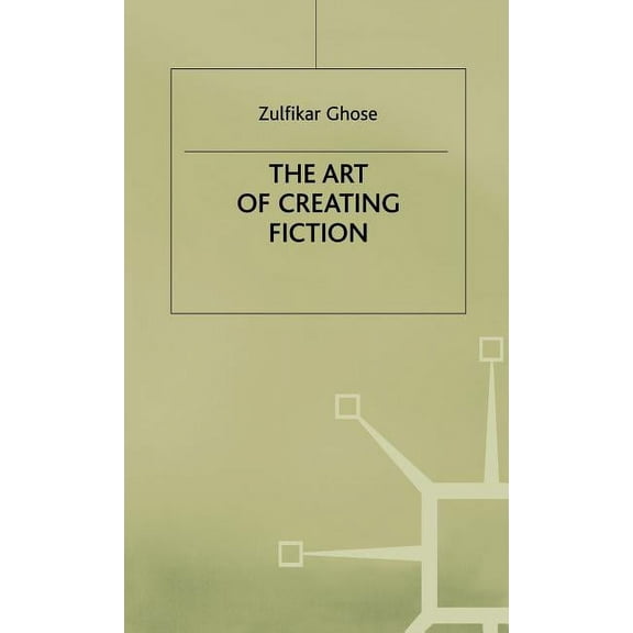 The Art of Creating Fiction, (Hardcover)