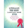 Literally, the Best Language Book Ever : Annoying Words and Abused Phrases You Should Never Use Again, Used [Paperback]