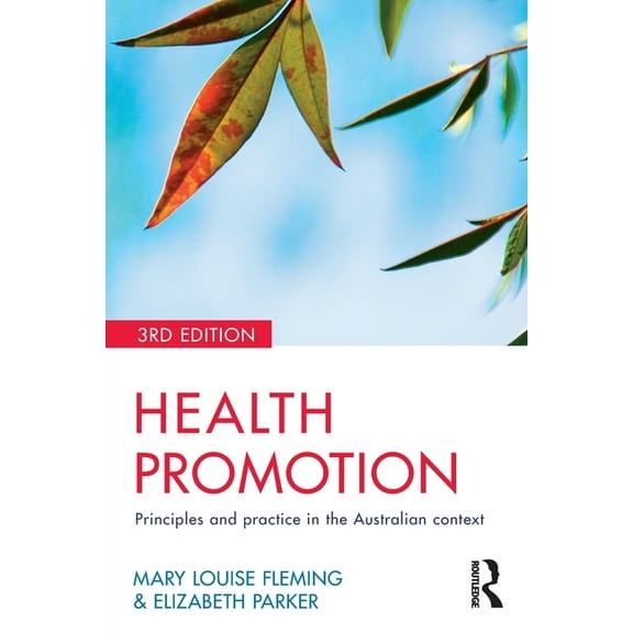 Health Promotion: Principles and Practice in the Australian Context, (Paperback)