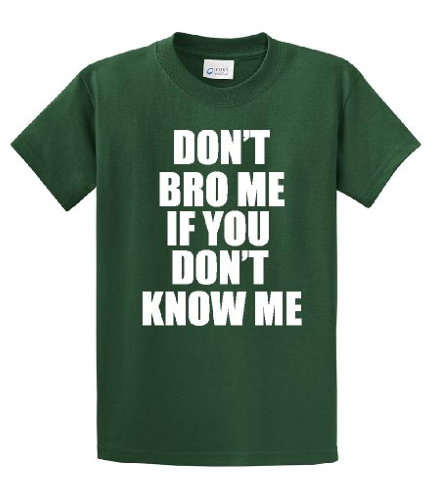 Funny Tee Shirt Don't Bro Me If You Don't Know Me military - Picture 23 of 78