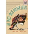 thumbnail image 1 of Pre-Owned The Three-Inch Golden Lotus: A Novel on Foot Binding (Paperback) 0824816064 9780824816063, 1 of 1