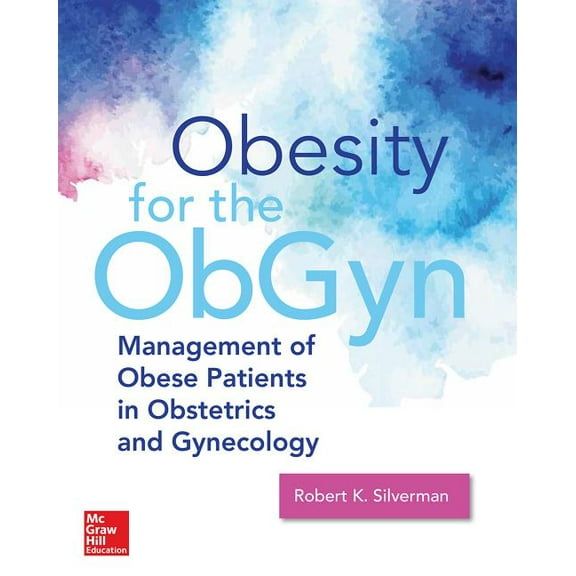Obesity Medicine: Management of Obesity in Women's Health Care, (Hardcover)