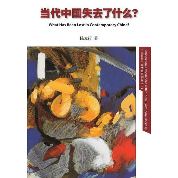 What has Been Lost in contemporary China?
