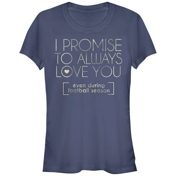 Junior's CHIN UP I Promise to Love You During Football Season  Graphic Tee Navy Blue Large