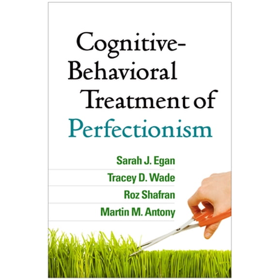 Pre-Owned Cognitive-Behavioral Treatment of Perfectionism (Paperback) 1462527647 9781462527649