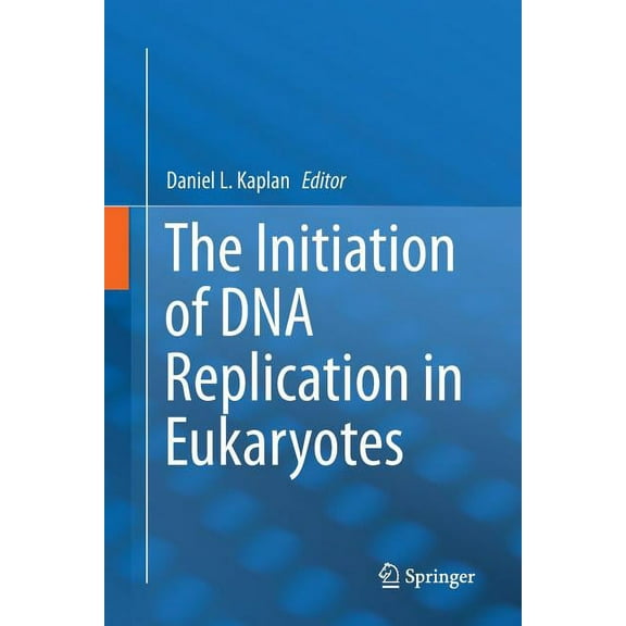 The Initiation of DNA Replication in Eukaryotes, (Paperback)