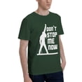 thumbnail image 2 of Don'T Stop Me Now! Men'S Basic Short Sleeve T-Shirt Dark Green 6x-Large, 2 of 5