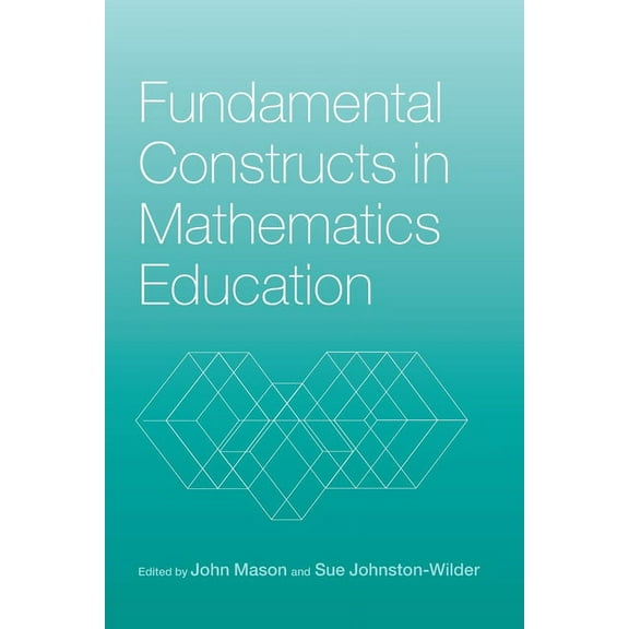 Researching Mathematics Learning S Fundamental Constructs in Mathematics Education, (Paperback)