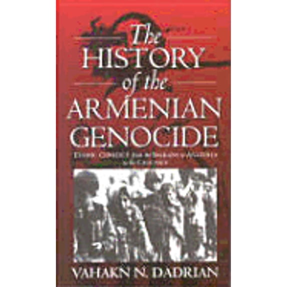 Pre-Owned The History of the Armenian Genocide: Ethnic Conflict from the Balkans to Anatolia to the Caucasus (Hardcover) by Vahakn N Dadrian