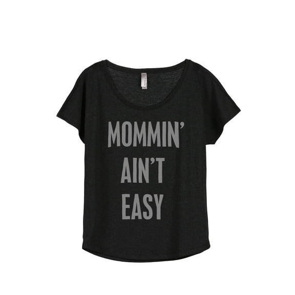 Thread Tank Mommin Aint Easy Women's Relaxed Slouchy Dolman T-Shirt Tee Heather Black X-Large