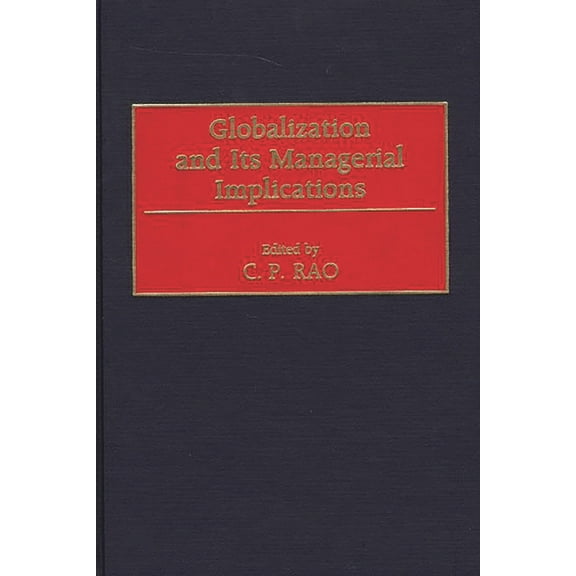 Globalization and Its Managerial Implications, (Hardcover)
