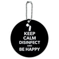 thumbnail image 1 of Keep Calm Disinfect and Be Happy Round Luggage ID Tag Card Suitcase Carry-On, 1 of 7
