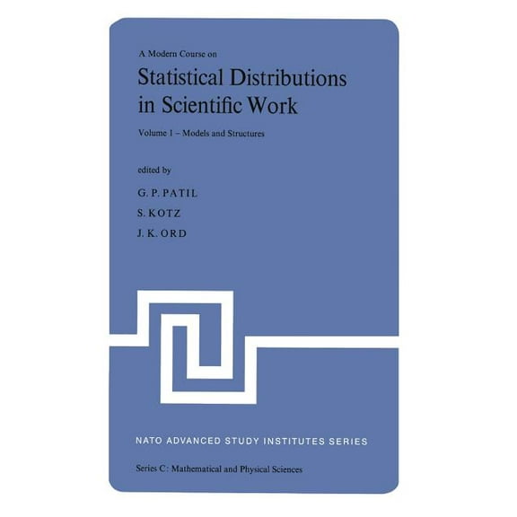 NATO Science Series C: A Modern Course on Statistical Distributions in Scientific Work: Proceedings of the NATO Advanced Study Institute Held a, Book 17, (Paperback)
