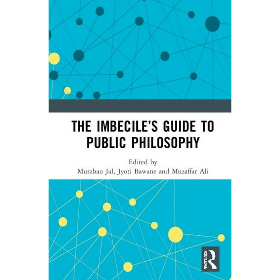 The Imbecile's Guide to Public Philosophy, (Hardcover)