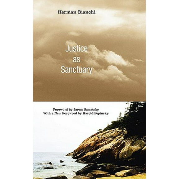 Restorative Justice Classics: Justice as Sanctuary: Toward a New System of Crime Control (Paperback)