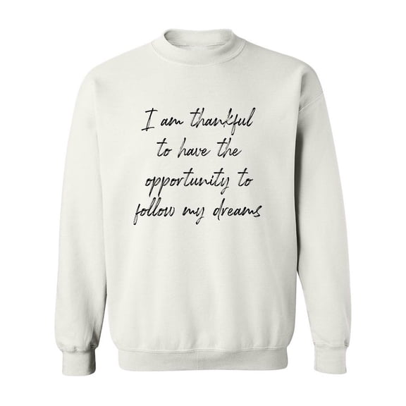 Thankful For My Dreams Sweatshirt Men -GoatDeals Designs, Male Large
