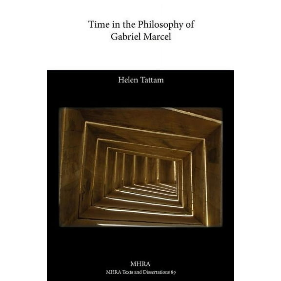 Time in the Philosophy of Gabriel Marcel (Paperback) by Helen Tattam