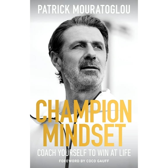 Champion Mindset: Coach Yourself to Win at Life, (Hardcover)