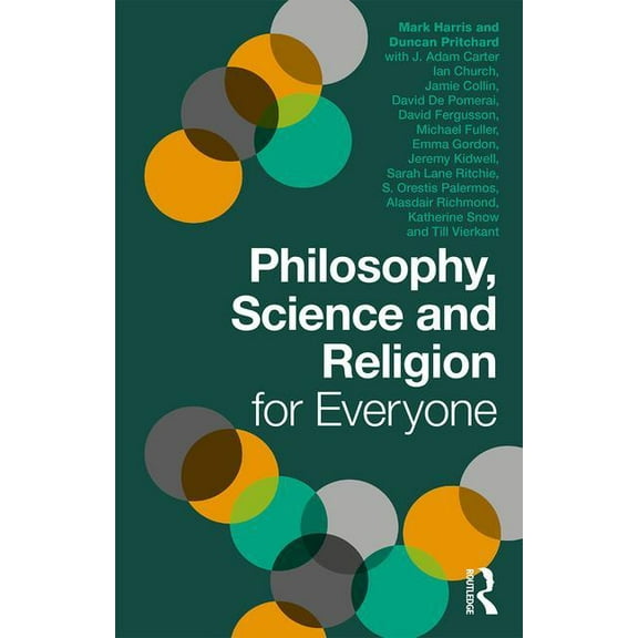 Philosophy, Science and Religion for Everyone, (Paperback)