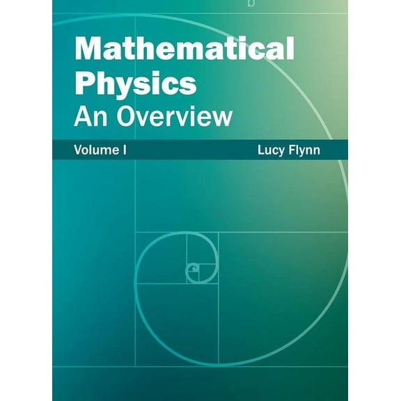 Mathematical Physics: An Overview (Volume I) (Hardcover)