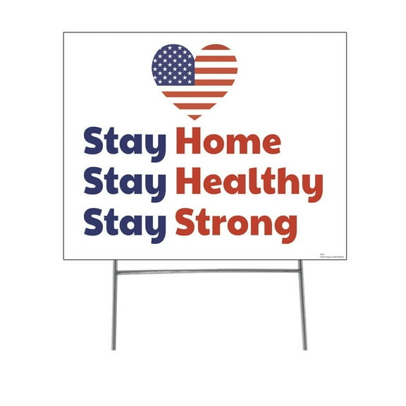 Stay Home, Stay Healthy, Stay Strong Yard Sign