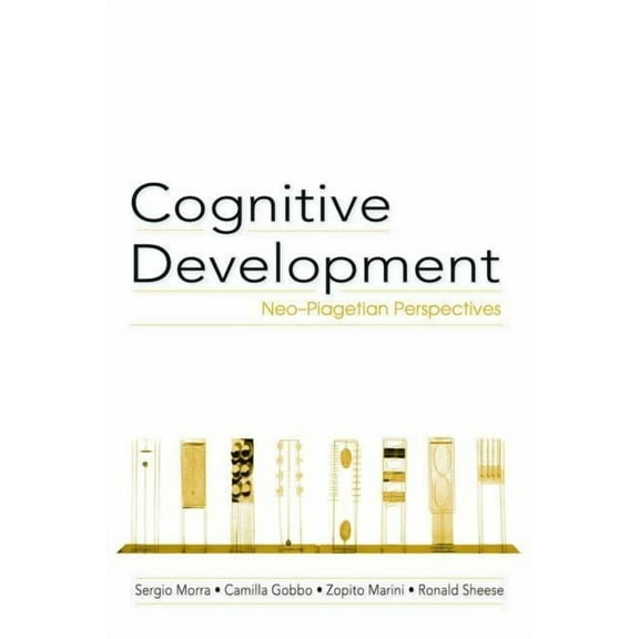 Cognitive Development: Neo-Piagetian Perspectives, (Paperback)