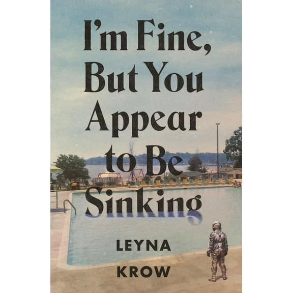 I'm Fine, But You Appear to Be Sinking, (Paperback)