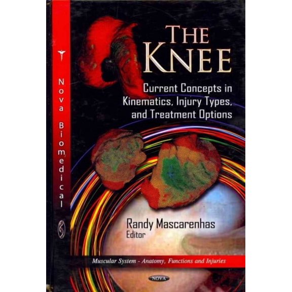 The Knee: Current Concepts in Kinematics, Injury Types, and Treatment Options