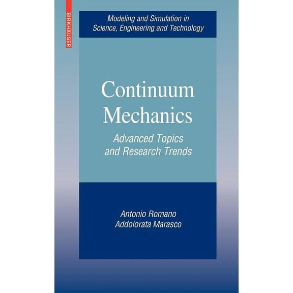 Modeling and Simulation in Science, Engi Continuum Mechanics: Advanced Topics and Research Trends, (Hardcover)